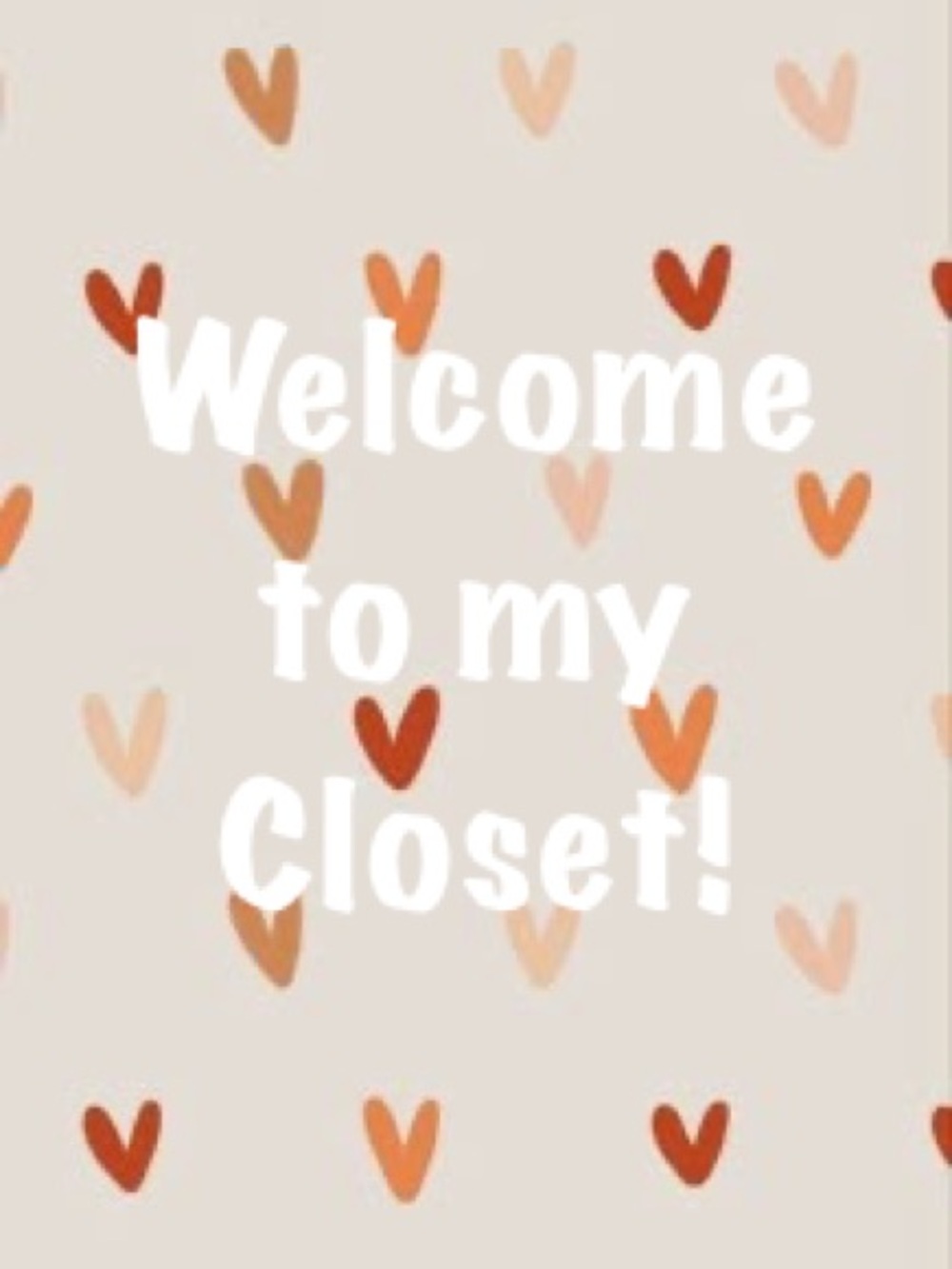 Welcome to My Closet!